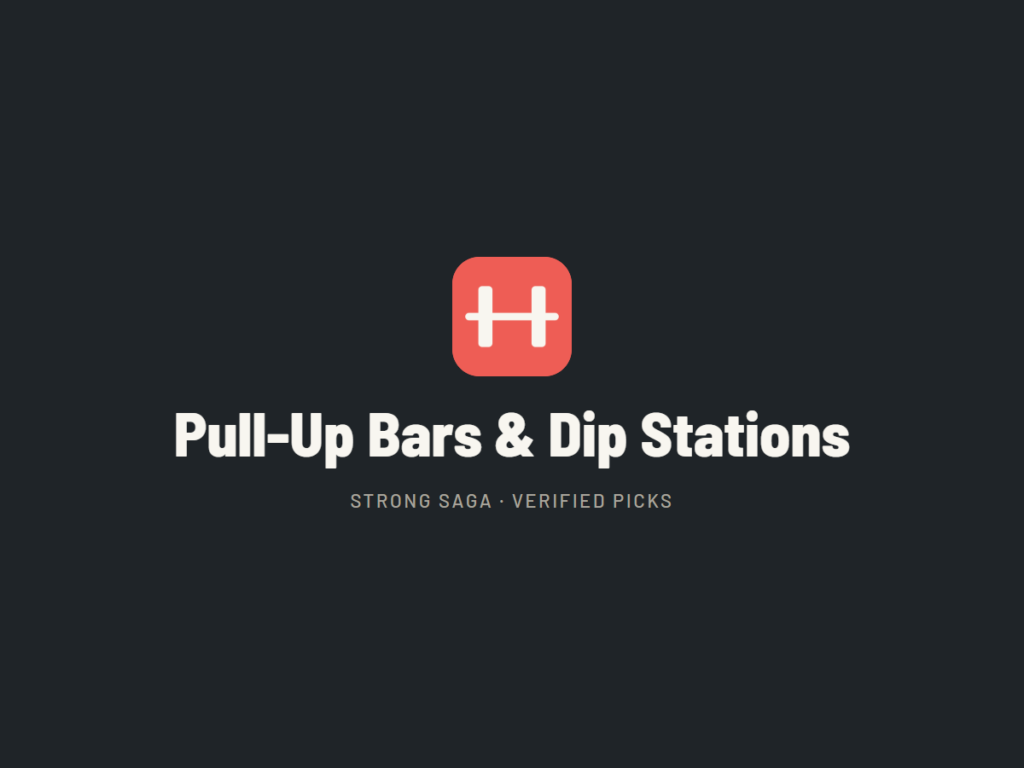 Pull-Up Bars & Dip Stations. Strong Saga category image